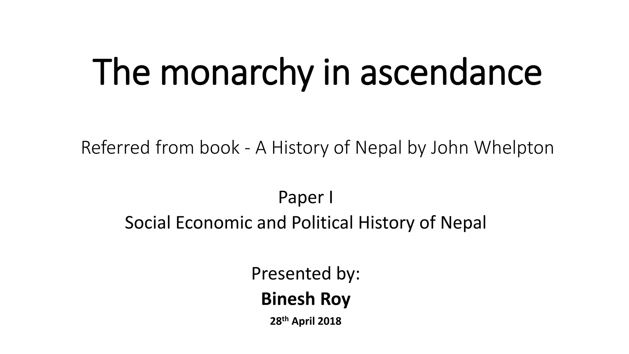 The monarchy of Nepal in ascendance PPT
