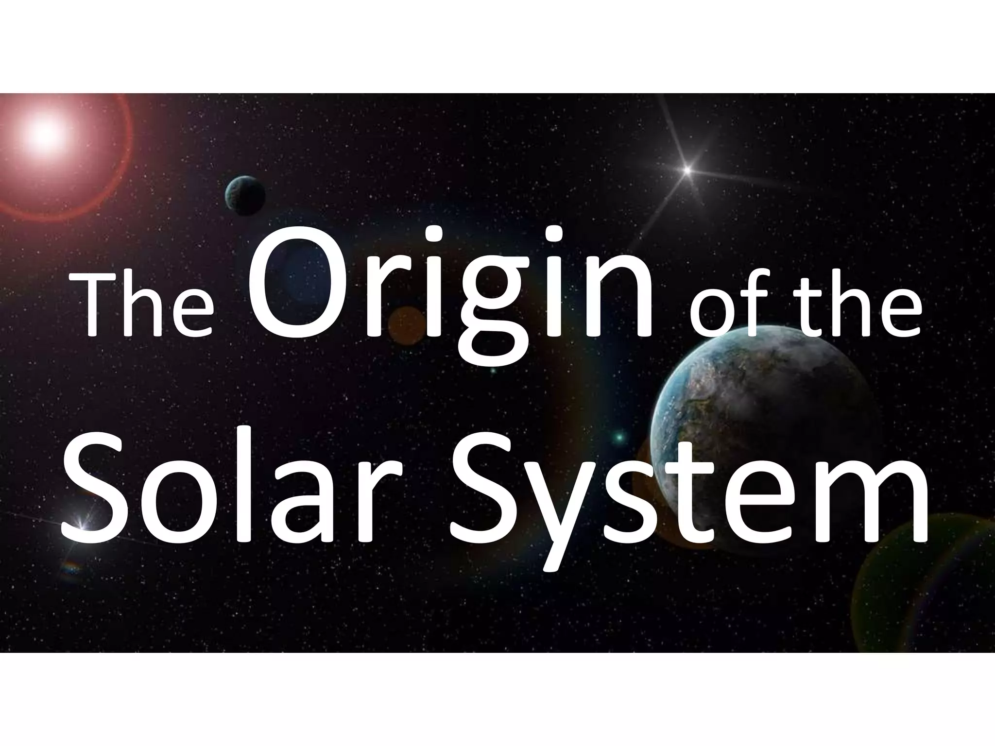 Theories on the origin of the universe ppt