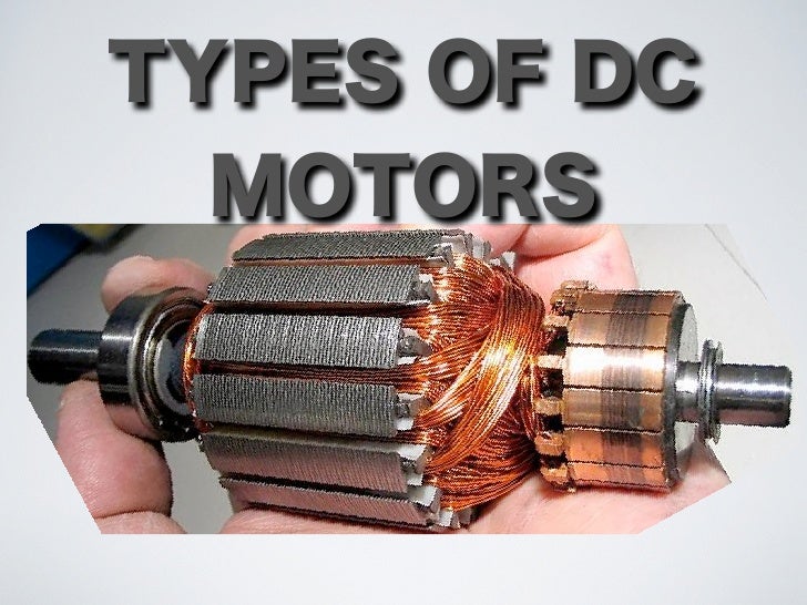 11.2.1 Types DC Motors