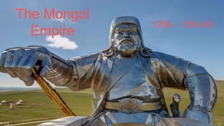 The Mongol
Empire
1206 – 1259 AD
MK 2018
 