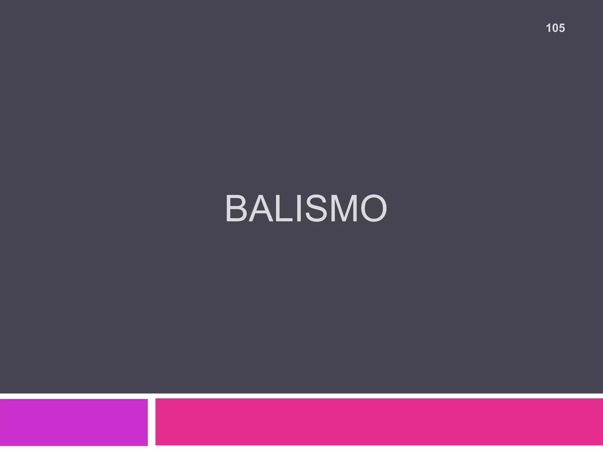 BALISMO
105
 