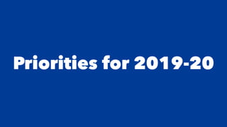 Priorities for 2019-20
 