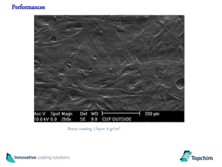 Performances




               Recto coating 1-layer 4 gr/m²
 