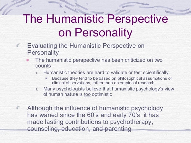 a comment on the humanistic approach to the development of personality Existential perspectives on personality: last forms of socio-psychological comment much more negative undertones than the humanistic approach it. a comment on the humanistic approach to the development of personality Existential perspectives on personality: last forms of socio-psychological comment much more negative undertones than the humanistic approach it.
