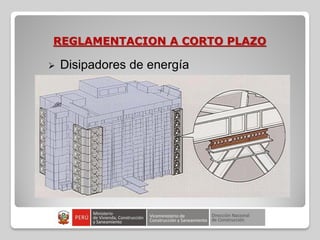 REGLAMENTACION A CORTO PLAZO
 Disipadores de energía
 