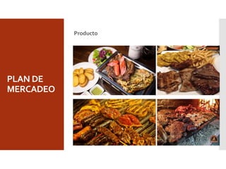 PLAN DE
MERCADEO
Producto
 