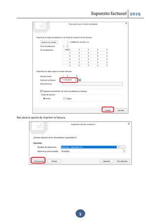 Supuesto factusol 2019
5
Nos dará la opción de imprimir la factura.
 
