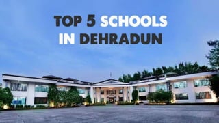 Top 5 Schools in
Dehradun
 