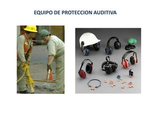 EQUIPO DE PROTECCION AUDITIVA
 