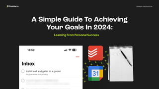 A Simple Guide to Achieving Your Goals in 2024: Learning from Personal Success