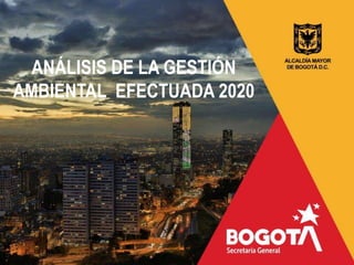 ANÁLISIS DE LA GESTIÓN
AMBIENTAL EFECTUADA 2020
 
