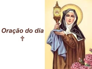Oração do dia
✞
 