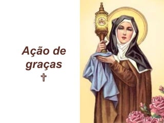 Ação de
graças
✞
 