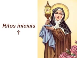 Ritos iniciais
✞
 
