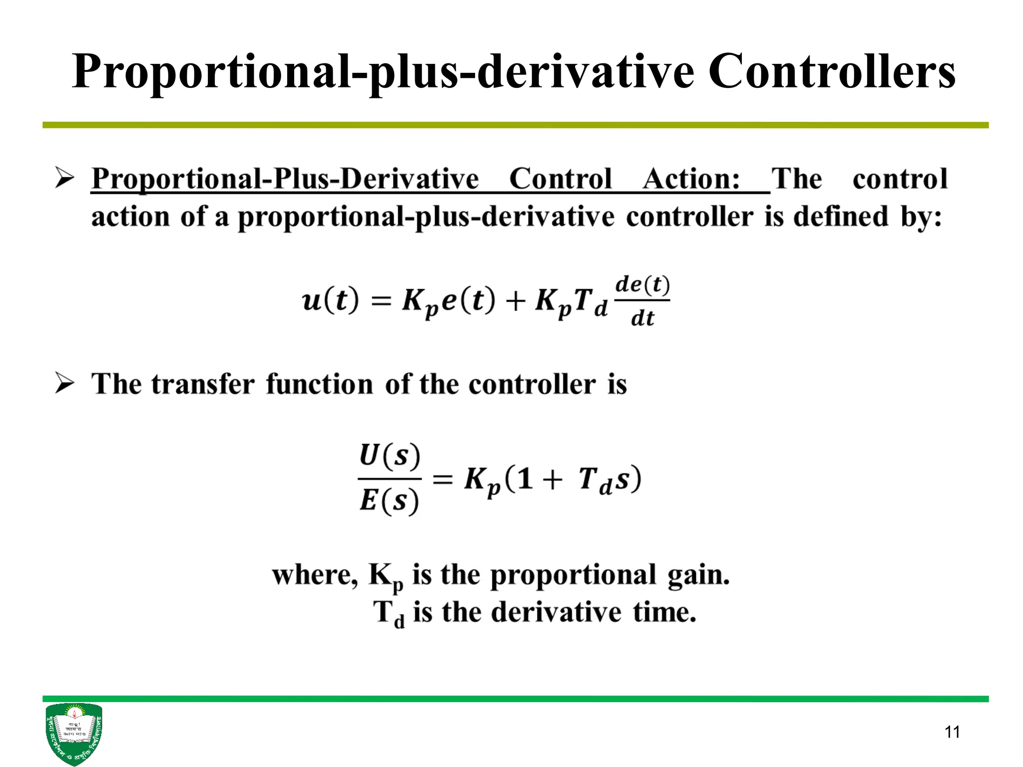 11
Proportional-plus-derivative Controllers
 