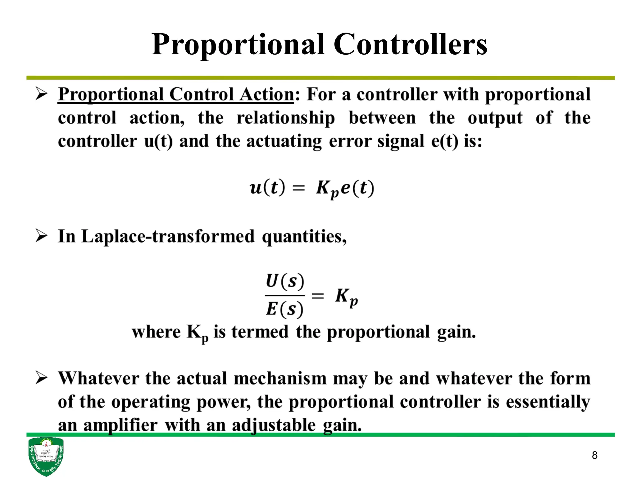 8
Proportional Controllers
 