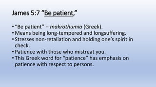 11-25-18, James 5;7-11, The Power Of Patience, Spiritual Maturity In …