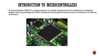 microcontroller based system and arduino.pptx