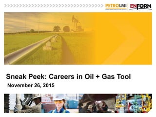 Sneak Peek: Careers in Oil + Gas Tool
November 26, 2015
 