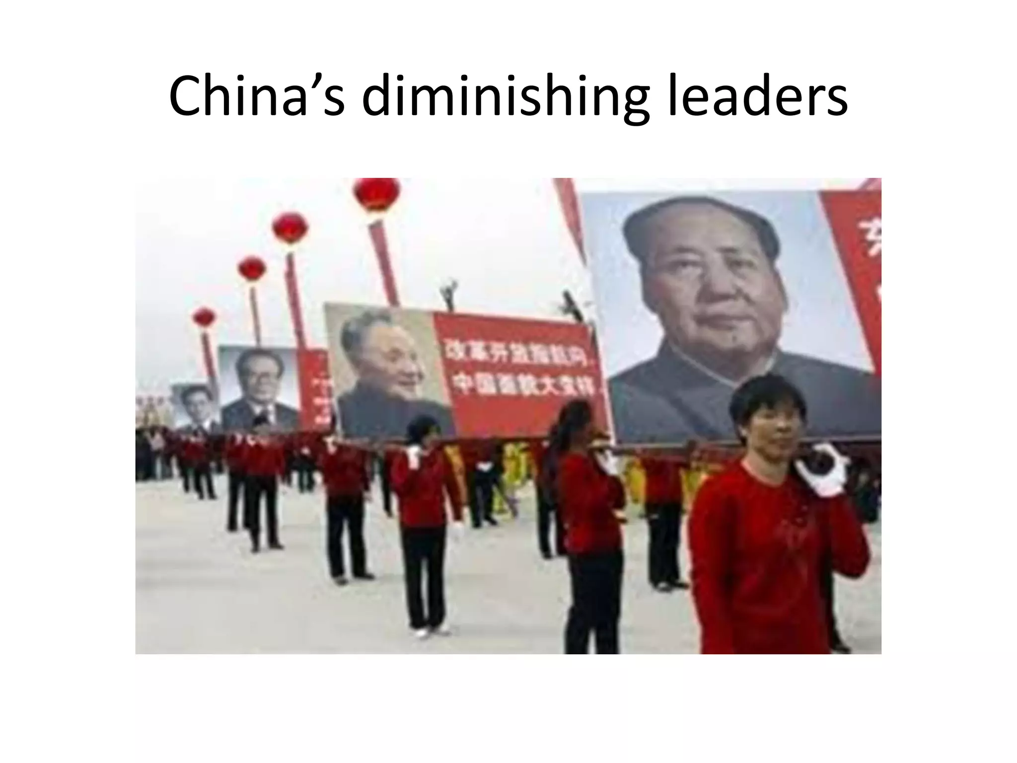China’s diminishing leaders
 