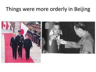 Things were more orderly in Beijing
 