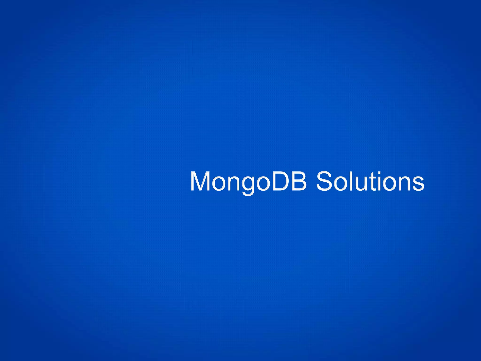 MongoDB Solutions
 