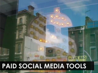 PAID SOCIAL MEDIA TOOLS
 