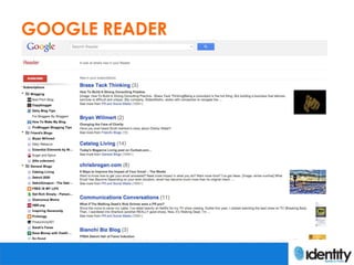 GOOGLE READER
 