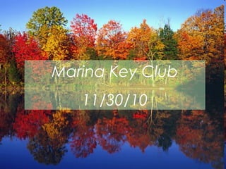 Marina Key Club
11/30/10
 