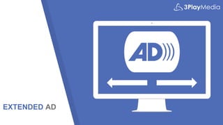 EXTENDED AD
 