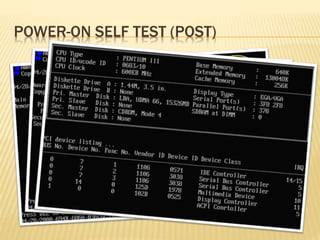 POWER-ON SELF TEST (POST)
 