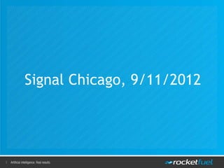 Signal Chicago, 9/11/2012




1
 