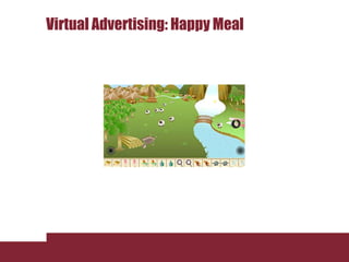 Virtual Advertising: Happy Meal
 