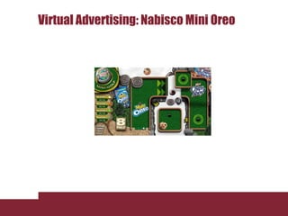 Virtual Advertising: Nabisco Mini Oreo
 