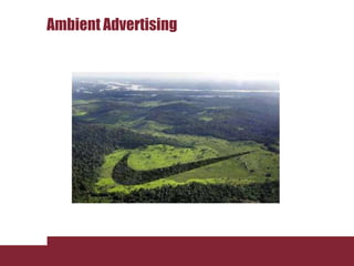 Ambient Advertising
 