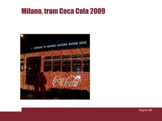 Milano, tram Coca Cola 2009




                              Pagina 80
 
