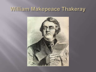 William Makepeace Thakeray