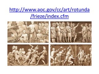 http://www.aoc.gov/cc/art/rotunda
        /frieze/index.cfm
 