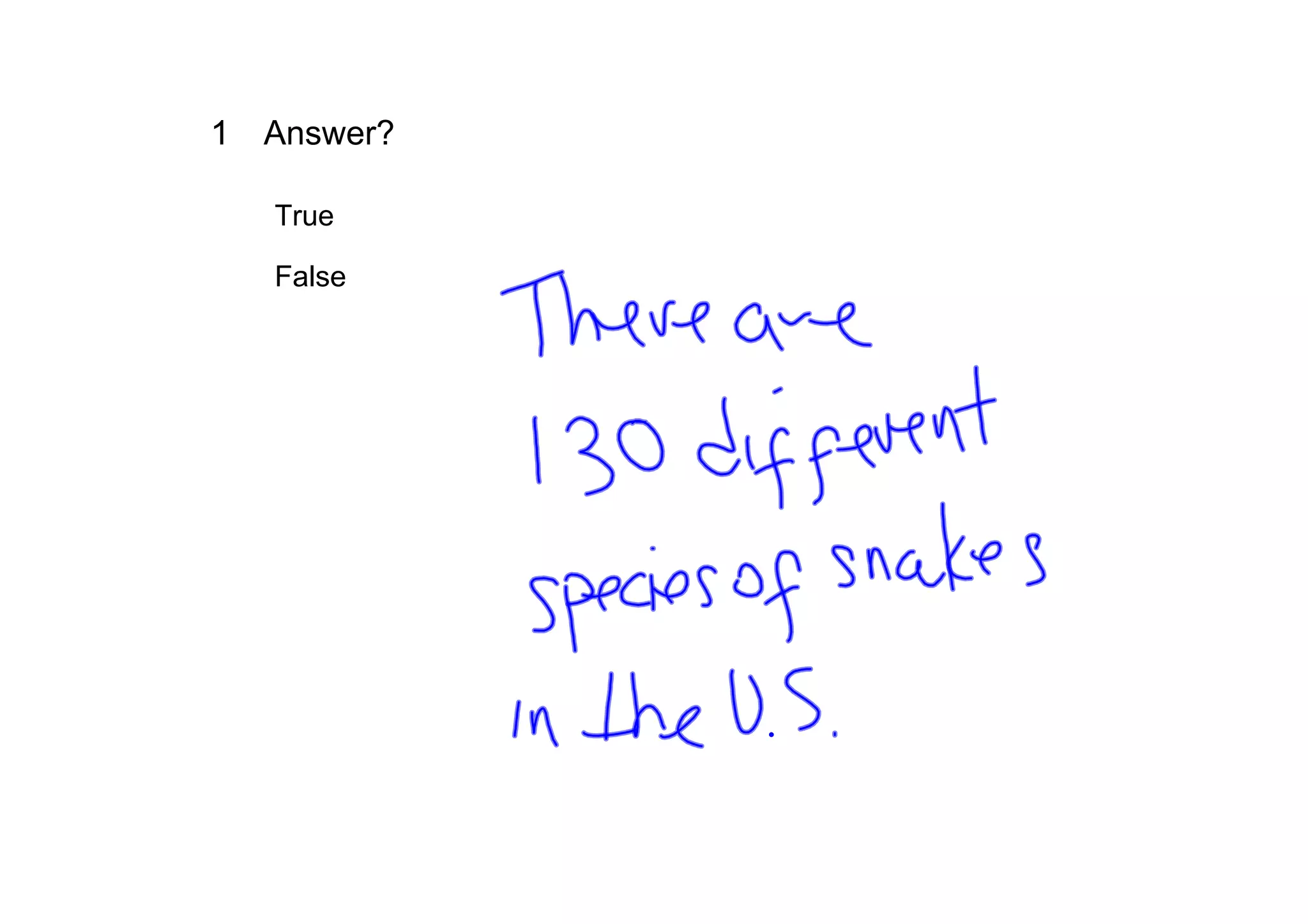 1 Answer?

   True     
   False        
 