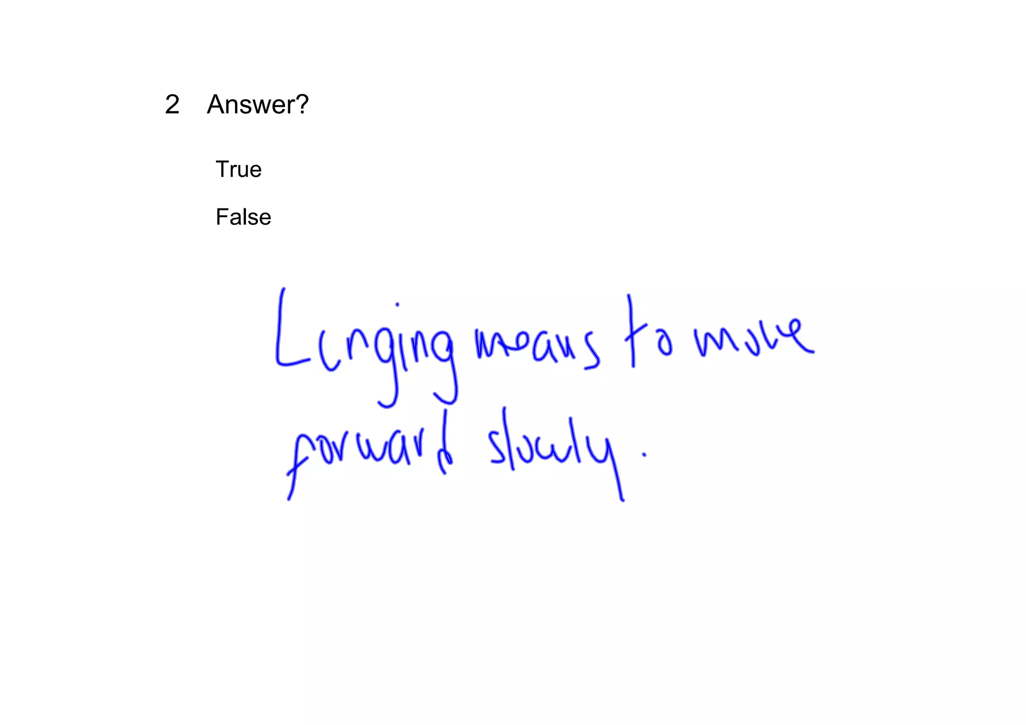 2 Answer?

   True     
   False        
 