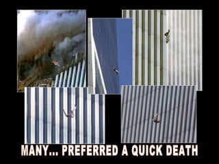 MANY... PREFERRED A QUICK DEATH 