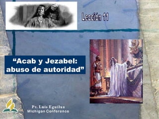 “ Acab y Jezabel: abuso de autoridad” 