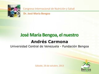 !"#$%&'"()#*&%#+,-"#+.(/&(01*%-,-2#(3(4+.1/(
2(3%!"#$%&'()'%*+,-"'(

!"#$%&'()'%*+,-"'.%+/%,0+#1("%
Andrés Carmona
Universidad Central de Venezuela - Fundación Bengoa

456+/"7(89(/&(",*16%&7(8:;<(

 