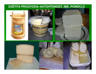 ZAŠTITA PROIZVODA–AUTOHTONOST,
ZAŠTITA PROIZVODA–AUTOHTONOST, IME, POREKLO
 