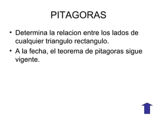 TALES DE MILETO Es considerado el primer filosofo matematico que demostro sus afirmaciones. 