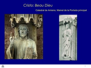 6 
Cristo: Beau Dieu 
Catedral de Amiens. Mainel de la Portada principal 
 