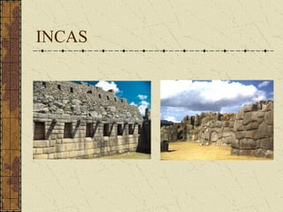 INCAS
 