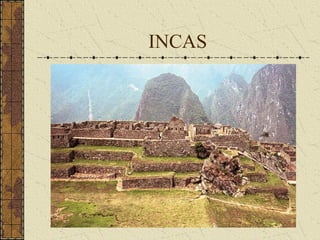 INCAS
 