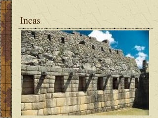 Incas
 