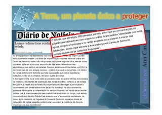 A Terra, um planeta único a proteger




                                  elaborado por Ana Castro
 